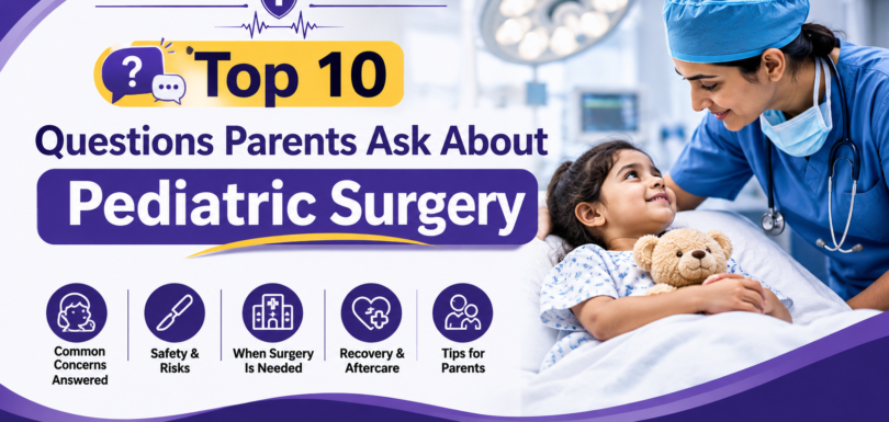 Pediatric Surgery: 10 Questions Parents Ask & Expert Answers